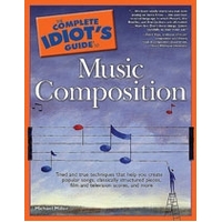 Complete Idiots Guide to Music Composition