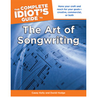 Complete Idiots Guide: The Art Of Songwriting